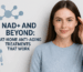 NAD+ and Beyond – At-Home Anti-Aging Treatments That Work – attractive adult with scientific graphics.